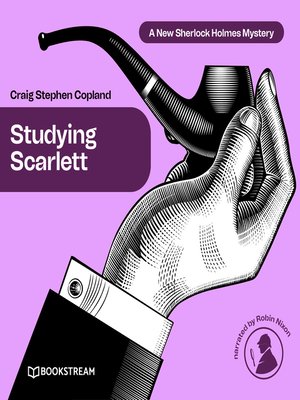 cover image of Studying Scarlett--A New Sherlock Holmes Mystery, Episode 1 (Unabridged)
